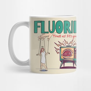 Fluoride Conspiracy Mug